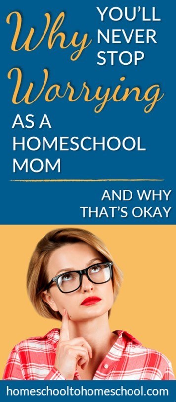 Never stop worry homeschool mom okay