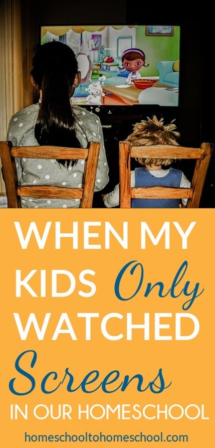 When my kids ONLY watched screens in our homeschool