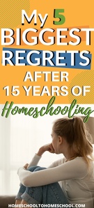 15 Years is a long time to do anything. Especially homeschooling! I did some things right and I did some things wrong. Come and see what my 5 biggest regrets are. You don’t have to make these same mistakes! | mom guilt | Homeschool struggles | I want to homeschool | homeschool regrets | Frustrated homeschool |
