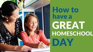How to have a really good homeschool day
