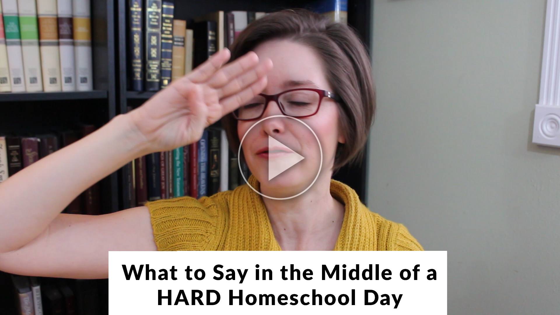 What to Say in the Middle of a Hard Homeschool Day