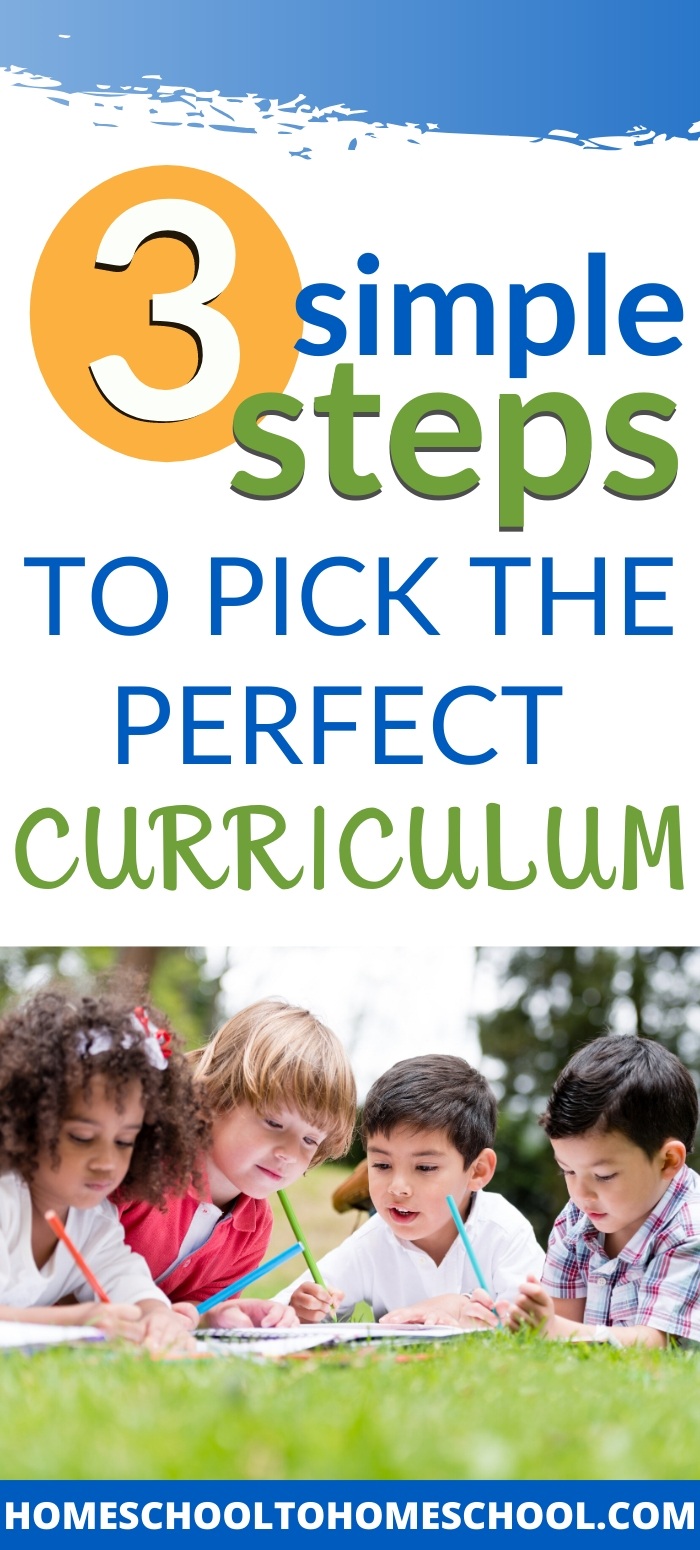 How do you wade through the massive number of curriculum choices to find the best homeschool curriculum for your kids? After 16 years of homeschooling, I’ve developed 3 simple steps you can take to decide which curriculum is right for your family. | Homeschool Curriculum | Best Homeschool Curriculum | Homeschool curriculum choices | How do I choose a homeschool curriculum? |