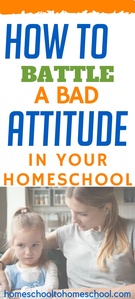 I’ve seen so many different kinds of bad attitudes in my house. This is something that we all have to figure out in order to keep homeschooling successfully. | Homeschool bad attitude | Homeschool defiant child | How to motivate homeschool child | homeschool battles | Uncooperative homeschooler |