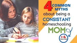 Those of us who have been doing it for a really long time (and I’ve been around for over 15 years) still end up believing certain lies about homeschooling … myths that seem like they should be true. But they aren’t! | Lies homeschooling moms believe | Homeschool myths | The truth about homeschooling | Consistent | Consistency | Homeschool Consistently |