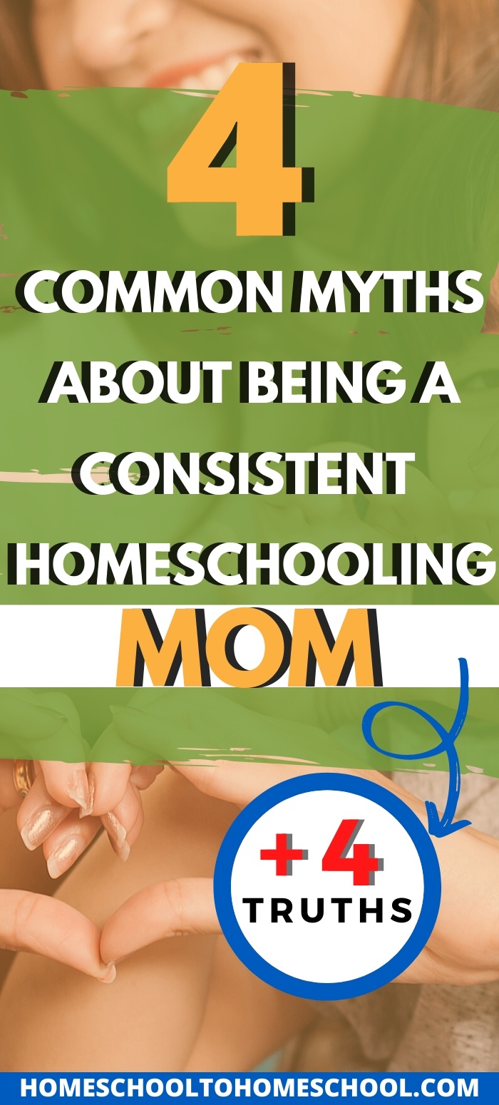 Almost every homeschool mom (at one point or another) buys into certain myths about homeschooling. So what is the truth? | Lies homeschooling moms believe | Homeschool myths | The truth about homeschooling | Consistent | Consistency | Homeschool Consistently |
